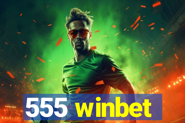 555 winbet